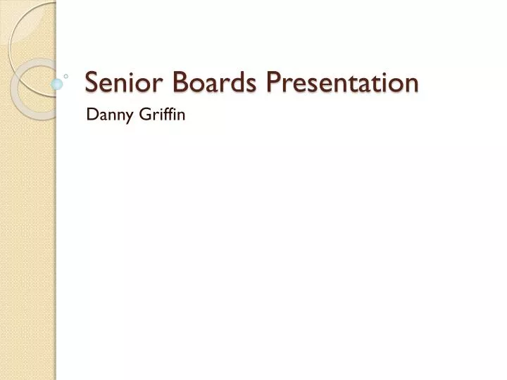 senior boards presentation