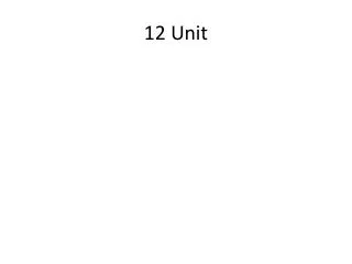 12 Unit