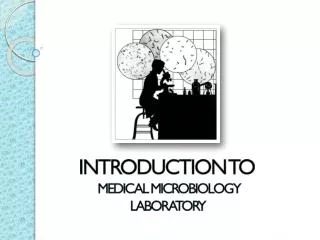 Introduction to Medical microbiology Laboratory