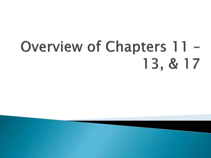 overview of chapters 11 13 17