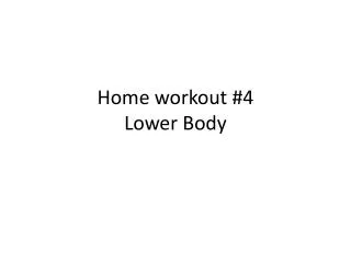 Home workout #4 Lower Body