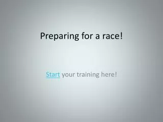 Preparing for a race!