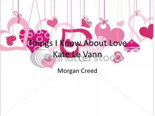 Things I Know About Love Kate Le Vann