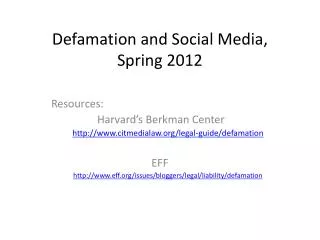 Defamation and Social Media, Spring 2012
