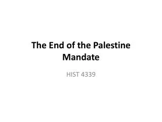 The End of the Palestine Mandate