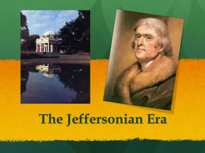 the jeffersonian era
