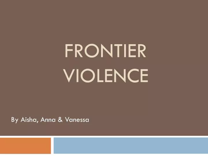 frontier violence