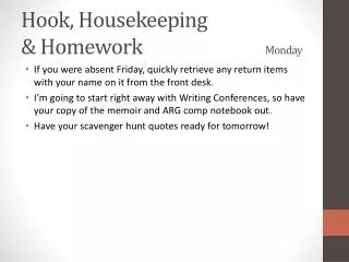 Hook, Housekeeping &amp; Homework				 Monday