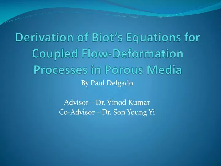 derivation of biot s equations for coupled flow deformation processes in porous media
