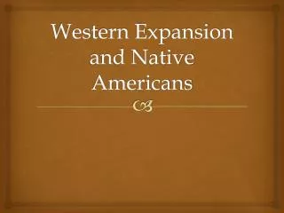 Western Expansion and Native Americans