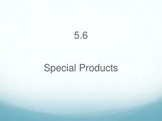 5.6 Special Products