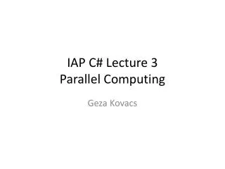 IAP C# Lecture 3 Parallel Computing