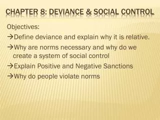Chapter 8: Deviance &amp; Social COntrol