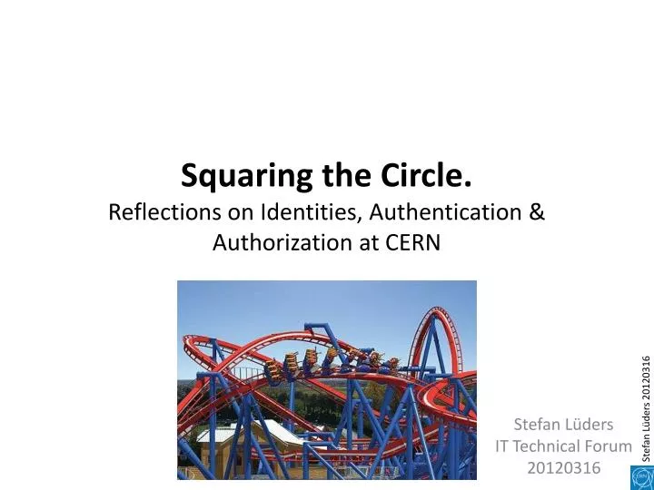 squaring the circle reflections on identities authentication authorization at cern
