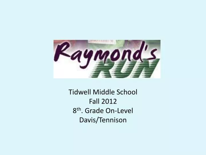 tidwell middle school fall 2012 8 th grade on level davis tennison