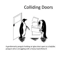 Colliding Doors