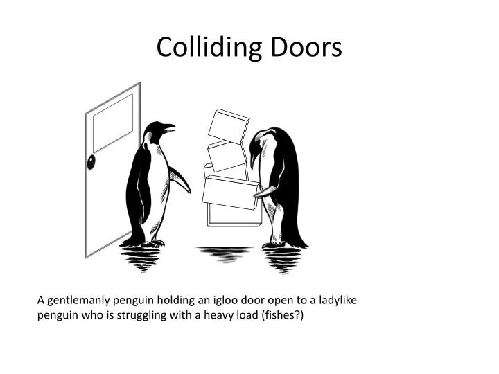 colliding doors