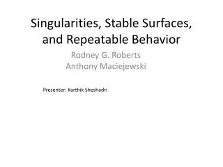 Singularities, Stable Surfaces, and Repeatable Behavior