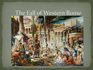 The Fall of Western Rome