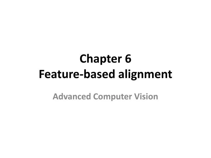 chapter 6 feature based alignment