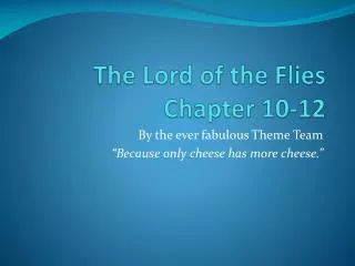 The Lord of the Flies Chapter 10-12