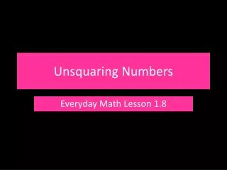 Unsquaring Numbers