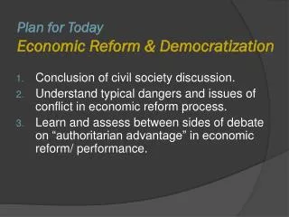 Plan for Today Economic Reform &amp; Democratization