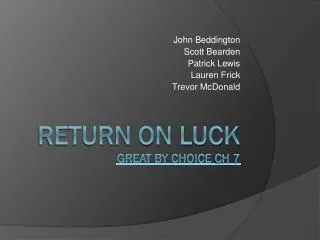 Return On Luck Great By Choice Ch 7