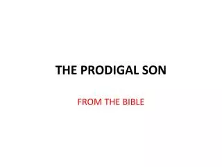 THE PRODIGAL SON