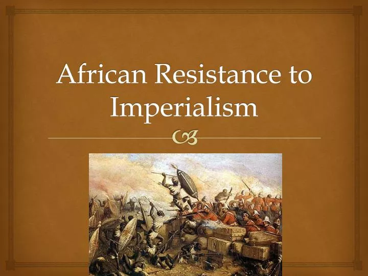 african resistance to imperialism