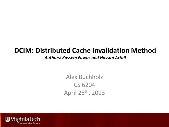 dcim distributed cache invalidation method authors kassem fawaz and hassan artail