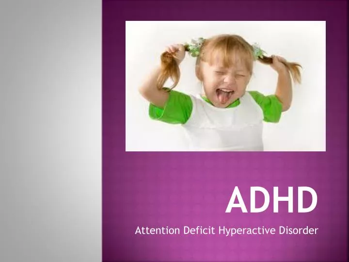 adhd attention deficit hyperactive disorder