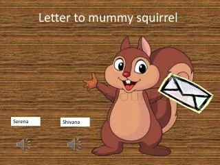 letter to mummy squirrel