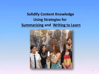 Solidify Content Knowledge Using Strategies for Summarizing and Writing to Learn