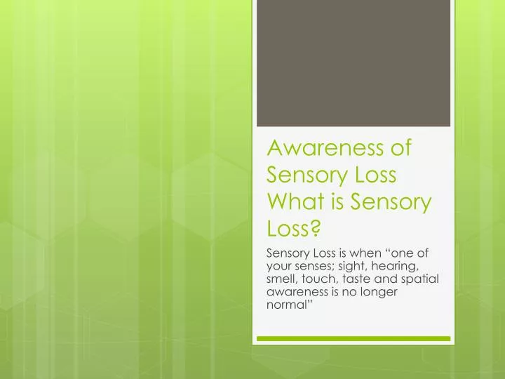 awareness of sensory loss what is sensory loss