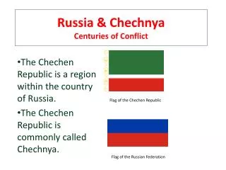 Russia &amp; Chechnya Centuries of Conflict