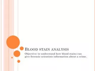 Blood stain analysis