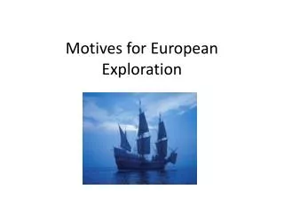 Motives for European Exploration