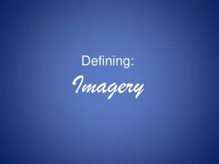 Defining: Imagery