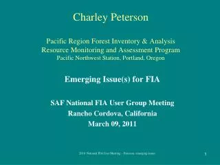 Emerging Issue(s) for FIA SAF National FIA User Group Meeting Rancho Cordova, California