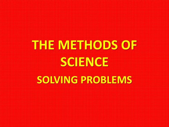 the methods of science