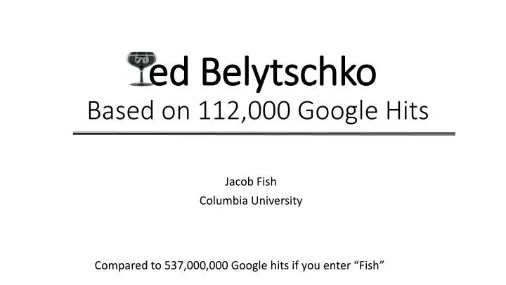 ed belytschko based on 112 000 google hits