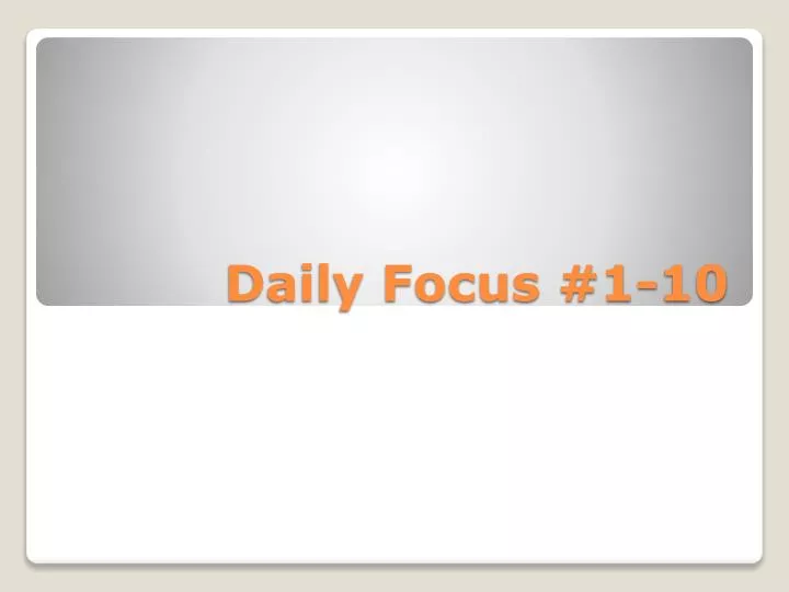 daily focus 1 10