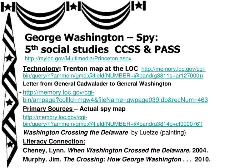 george washington spy 5 th social studies ccss pass http myloc gov multimedia princeton aspx