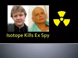 Isotope Kills Ex Spy