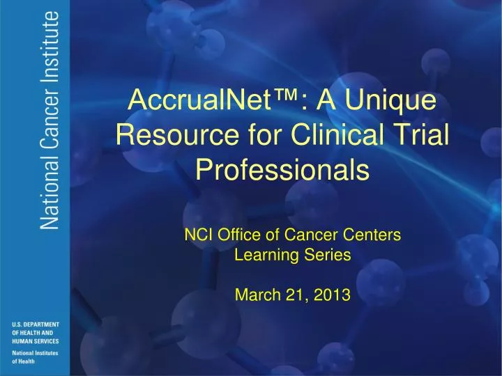 accrualnet a unique resource for clinical trial professionals