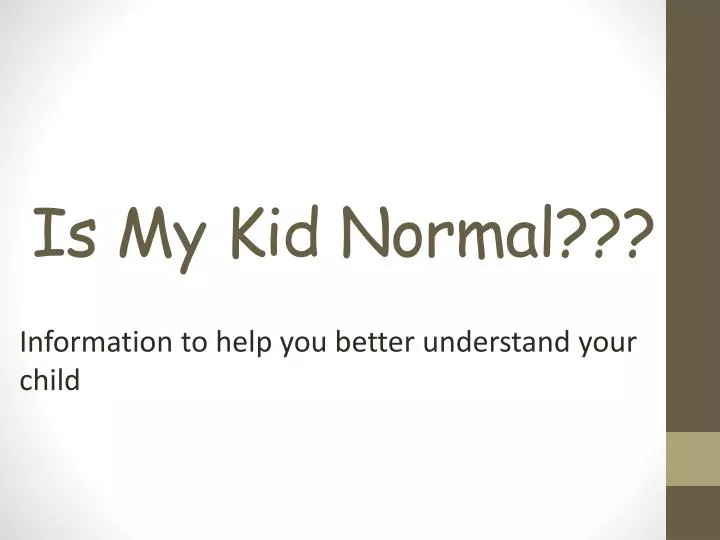 is my kid normal