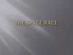 The Space Race - slide 1
