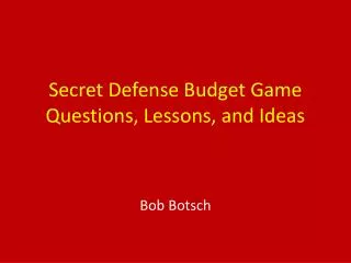 Secret Defense Budget Game Questions, Lessons, and Ideas