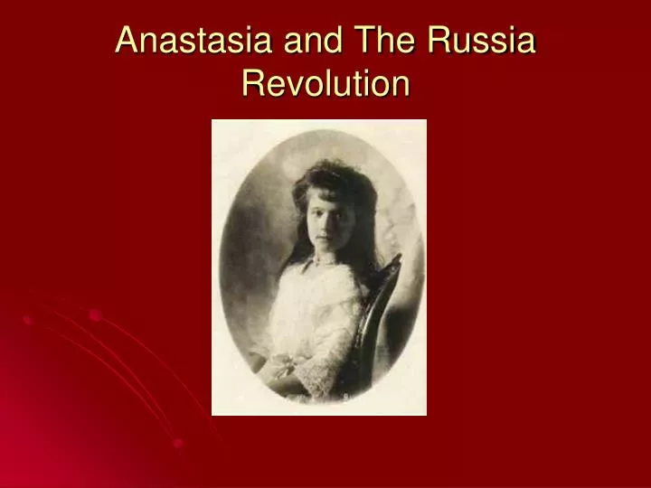 anastasia and the russia revolution